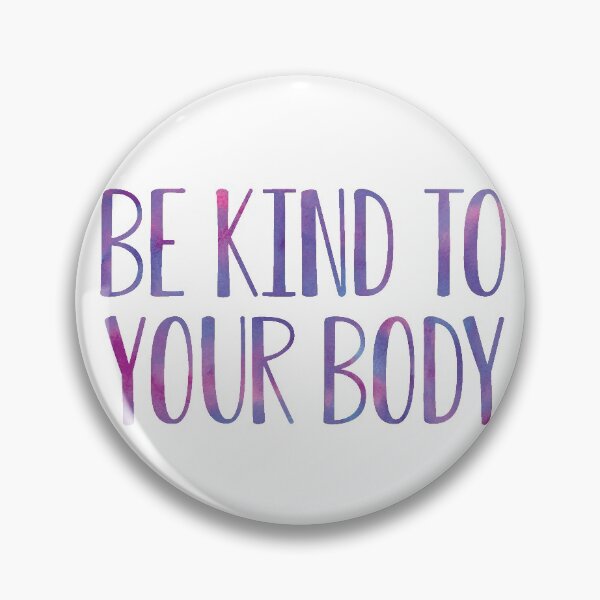 Item preview, be kind to your body 2 designed and sold by Nicole Christine.