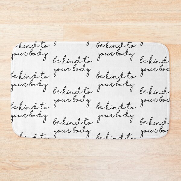 Item preview, be kind to your body 3 designed and sold by Nicole Christine.