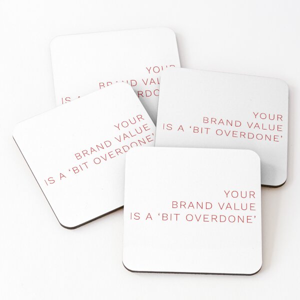 Item preview, Your Brand Value Is A 'Bit Overdone' designed and sold by OfferHeat.