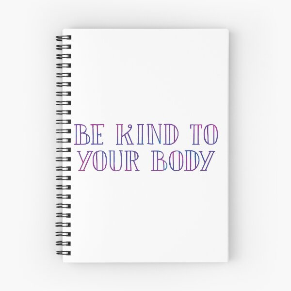 Item preview, be kind to your body 5 designed and sold by Nicole Christine.