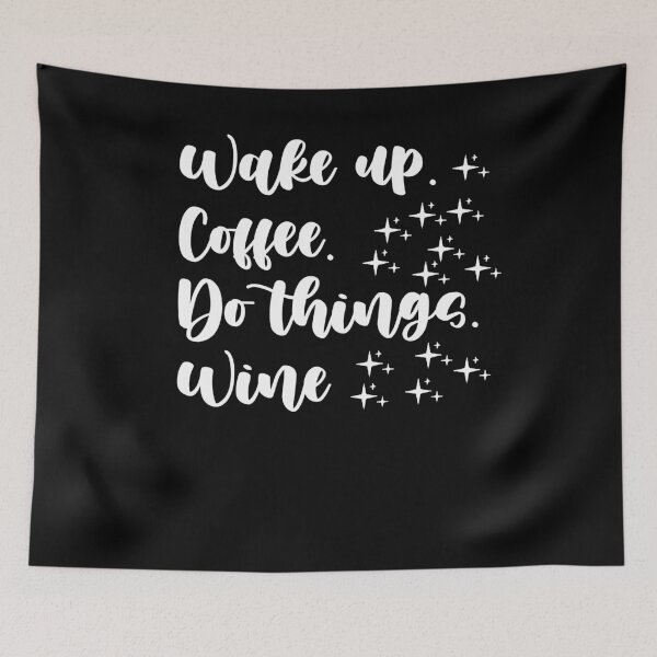 Item preview, Wake up. Coffee. Do things. Wine, Fun mom shirt, Funny mom gift, Wine shirt, Coffee shirt designed and sold by Noussairox.