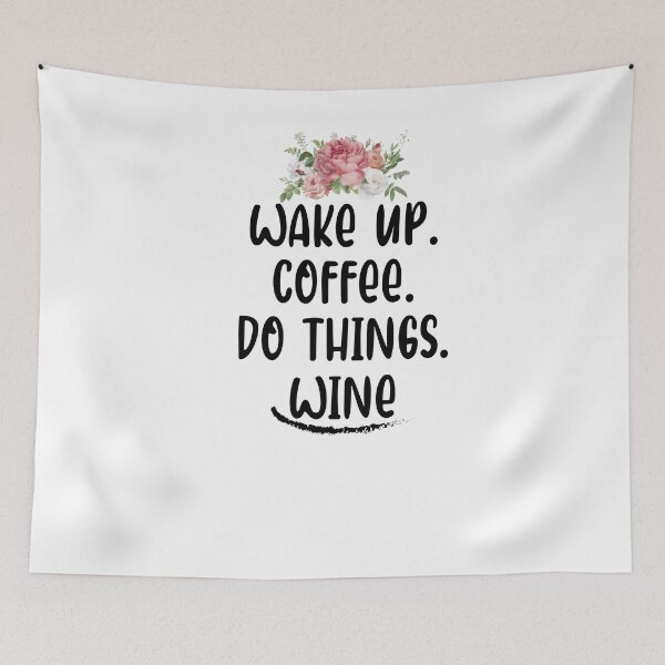 Item preview, Wake up. Coffee. Do things. Wine, Fun mom shirt, Funny mom gift, Wine shirt, Coffee shirt designed and sold by Noussairox.