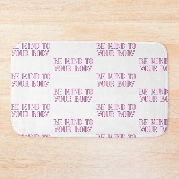 Item preview, be kind to your body 6 designed and sold by Nicole Christine.