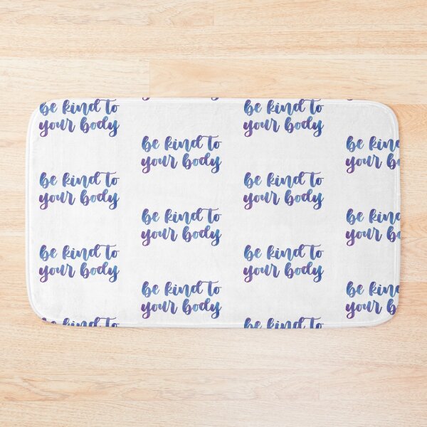 Item preview, be kind to your body 7 designed and sold by Nicole Christine.