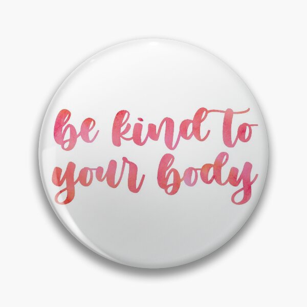 Item preview, be kind to your body 8 designed and sold by Nicole Christine.