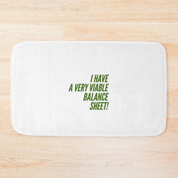 Item preview, I Have A Very Viable Balance Sheet! designed and sold by OfferHeat.