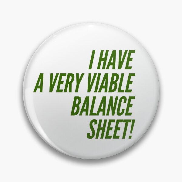 Item preview, I Have A Very Viable Balance Sheet! designed and sold by OfferHeat.