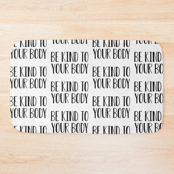 Item preview, be kind to your body 9 designed and sold by Nicole Christine.