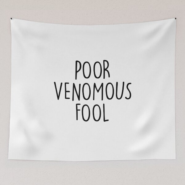 Item preview, Poor Venomous Fool William  Shakespeare quote designed and sold by Knity.