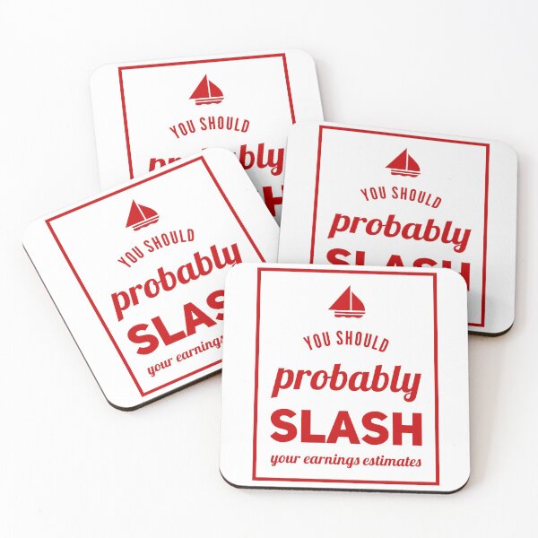 Item preview, You Should Probably Slash Your Earnings Estimates designed and sold by OfferHeat.