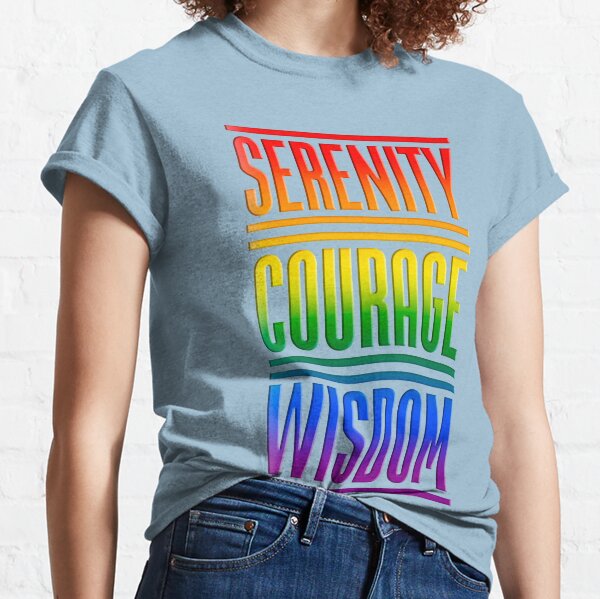 Serenity Courage Wisdom Classic T-Shirt
