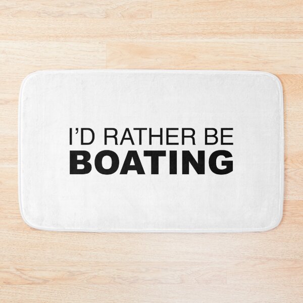 Item preview, Id rather be Boating designed and sold by LudlumDesign.
