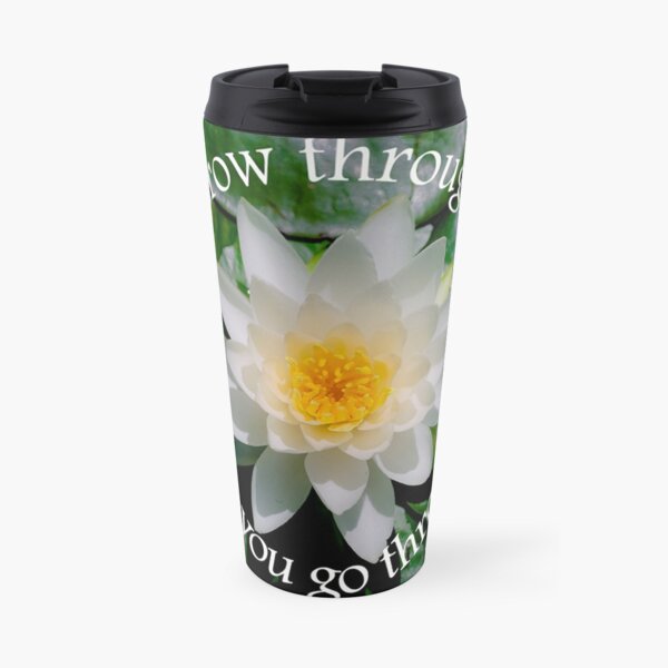 Grow Through What You Go Through Travel Mug