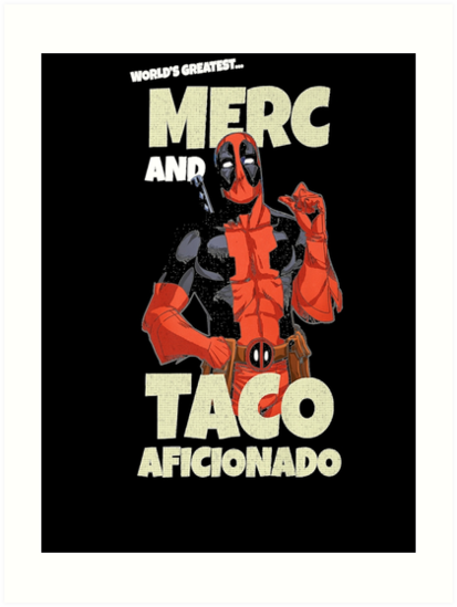 Funny Gifts Deadpool S Taco Aficionado Art Print By Michelleleanno Redbubble - deadpool icon png 12 roblox