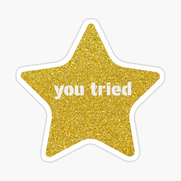 You tried Gold Shining Star Sticker