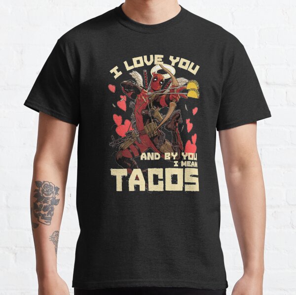 Lover Gifts Deadpool's Cupid Love For Tacos Classic T-Shirt