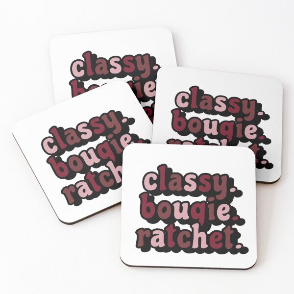 Item preview, CLASSY. BOUGIE. RATCHET designed and sold by heyjessicaho.
