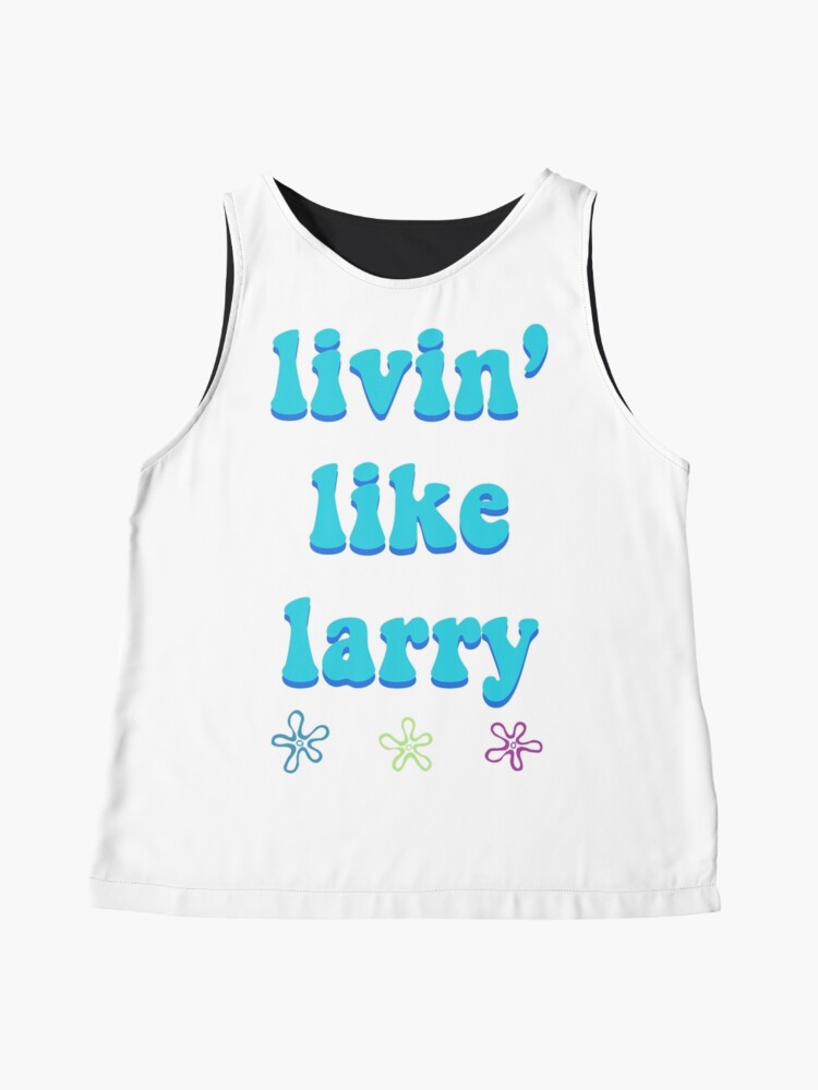 livin like larry shirt