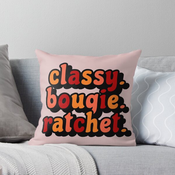 Item preview, CLASSY. BOUGIE. RATCHET designed and sold by heyjessicaho.
