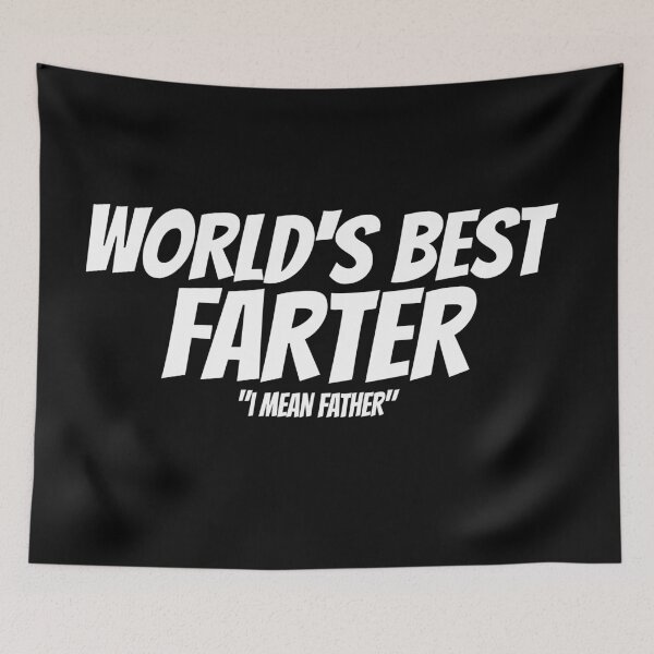 Item preview, World's best farter I mean father designed and sold by CYGIS STORE.