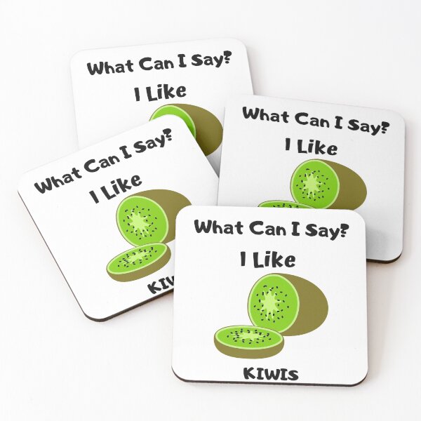 Item preview, What Can I Say? I Like Kiwis Design designed and sold by 37jlee.