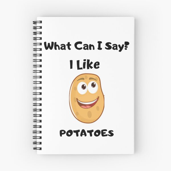 Item preview, What Can I Say? I Like Potatoes Design designed and sold by 37jlee.