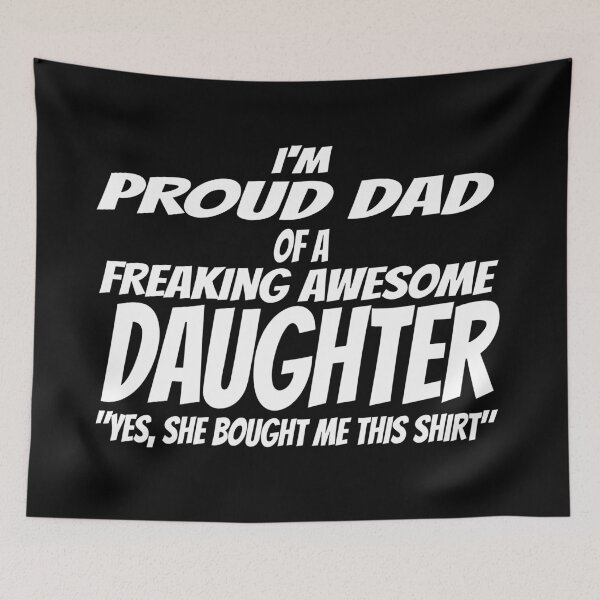 Item preview, I'M A PROUD DAD OF A FREAKING AWESOME DAUGTHER designed and sold by CYGIS STORE.