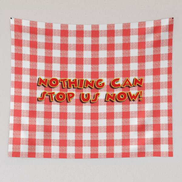 Item preview, Nothing Can Stop Us Now! designed and sold by mattrodz.