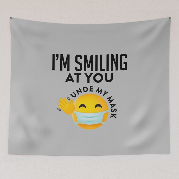 Item preview, I’m Smiling at You unde my mask designed and sold by graphicmeyou.