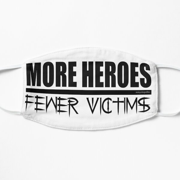 We need more Heroes Flat Mask
