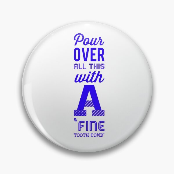 Item preview, Pour Over All This With A 'Fine Tooth Comb' designed and sold by OfferHeat.