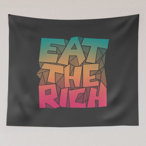 Item preview, Eat the Rich  designed and sold by Stress-Cadet.