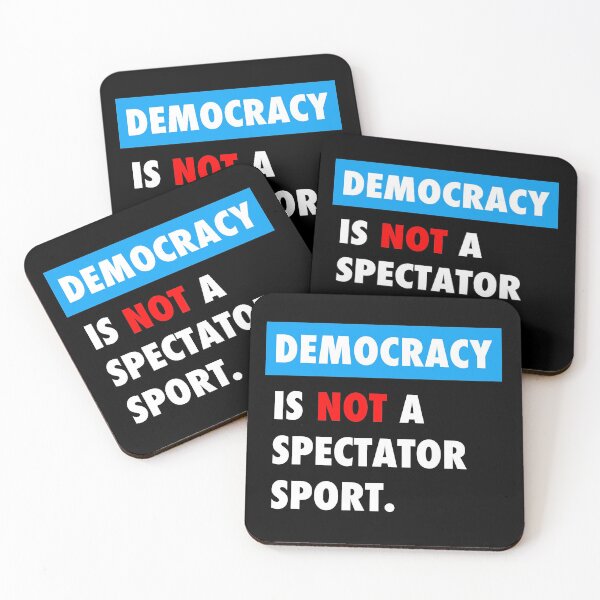 Item preview, DEMOCRACY is not a spectator sport designed and sold by Thelittlelord.