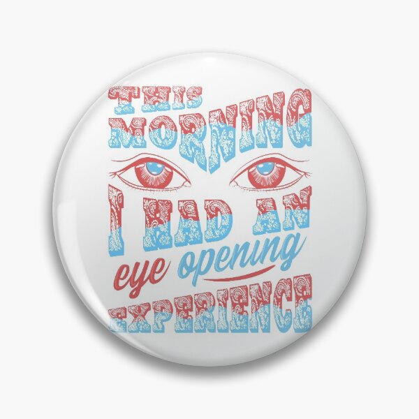 Item preview, This Morning I Had An Eye Opening Experience designed and sold by therealsadpanda.