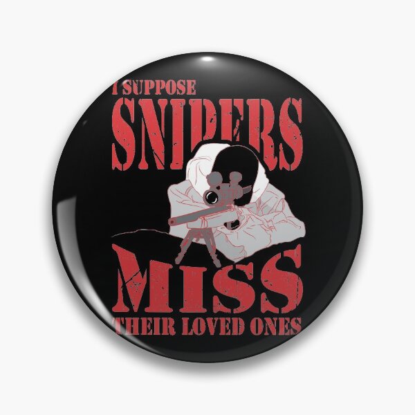 Item preview, I Suppose Snipers Miss Their Loved Ones designed and sold by therealsadpanda.