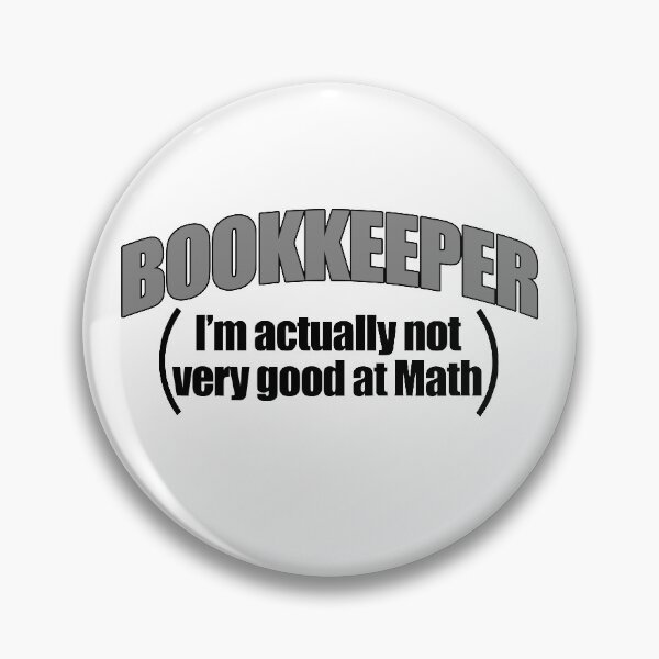 Item preview, Bookkeeper - I'm Actually Not Very Good In Math! designed and sold by flipper42.
