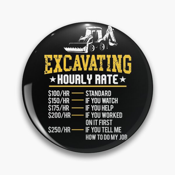 Item preview, Funny Excavating Hourly Rate Excavator Machine Labor Rate Gear designed and sold by DynamicDesign.