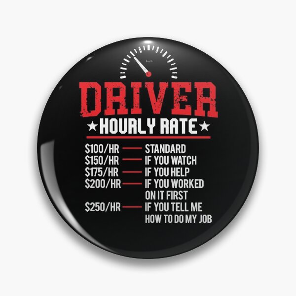 Item preview, Funny Driver Hourly Rate Taxi Chauffeur Semi Truck Driving Gear designed and sold by DynamicDesign.