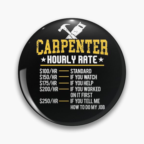 Item preview, Funny Carpenter Hourly Rate Woodworker Union Labor Rate Gear designed and sold by DynamicDesign.
