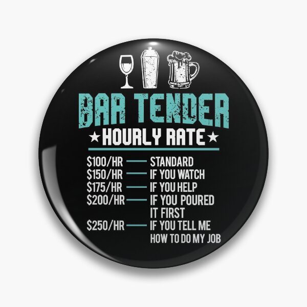 Item preview, Funny Bar Tender Hourly Rate Pub Or Tavern Mixologist Rate Gear designed and sold by DynamicDesign.