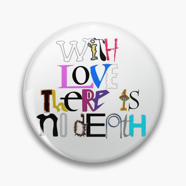 Item preview, "With Love There Is No Death" designed and sold by RL4L.