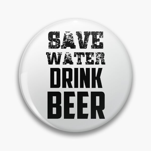 Item preview, Save Water Drink Beer Quote designed and sold by Ashleylcoop.
