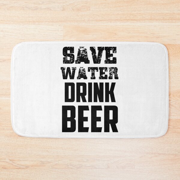 Item preview, Save Water Drink Beer Quote designed and sold by Ashleylcoop.