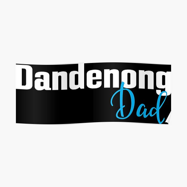 Dandenong Dad Australia Poster