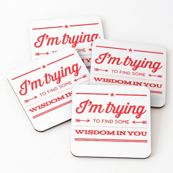 Item preview, I'm Trying To find Some Wisdom In You designed and sold by OfferHeat.