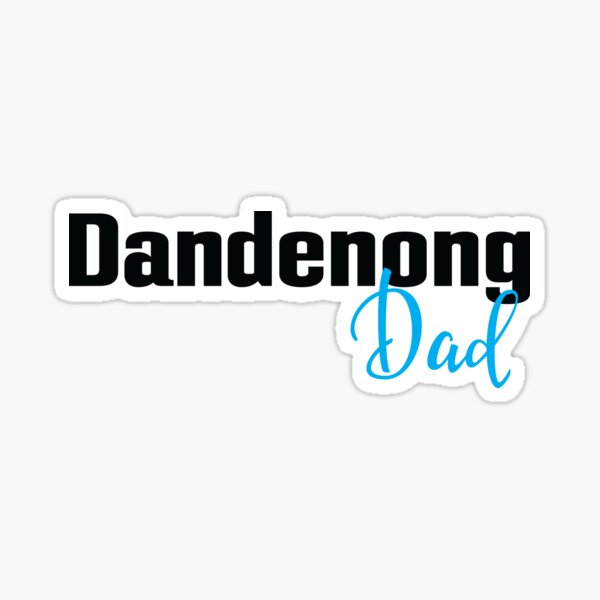Dandenong Dad Australia Sticker
