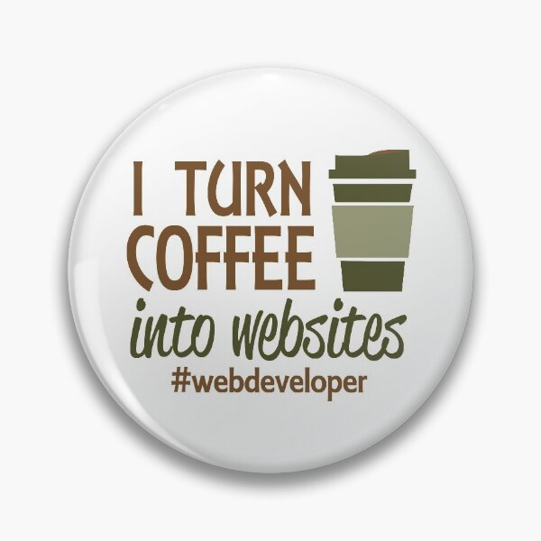 Item preview, I Turn Coffee Into Websites. #webdeveloper designed and sold by flipper42.
