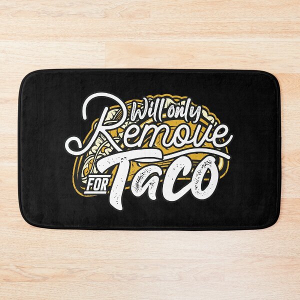 Item preview, Funny Face Cover Will Only Remove For Taco designed and sold by linda00007.