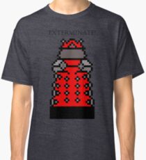 Exterminate! Classic T-Shirt