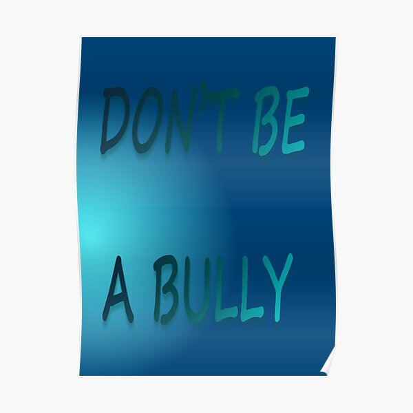 Don't Be a Bully Poster